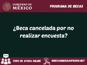 beca cancelada por no realizar encuesta 6672
