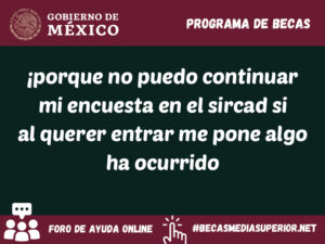 porque no puedo continuar mi encuesta en el sircad si al querer entrar me pone algo ha ocurrido error al procesar solicitud 5433